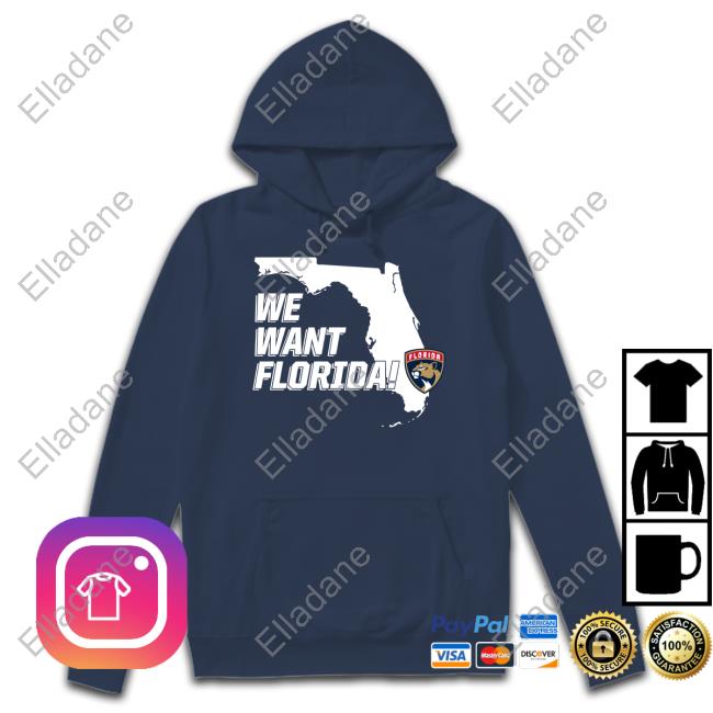 Top Florida Panthers We Want Florida Hoodie