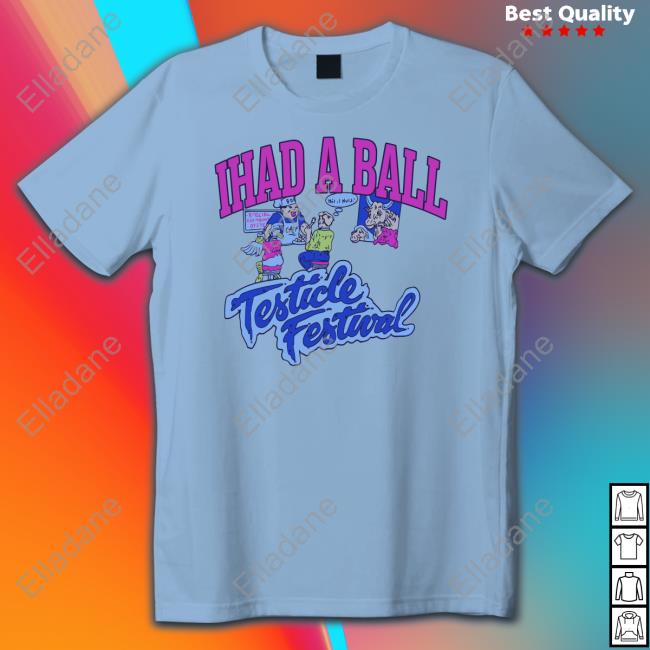 R/Thriftstorehauls Ihad A Ball Testicle Festival Hoodie