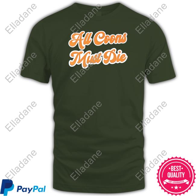 Acmd All Coons Must Die Shirt